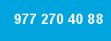 977 270 40 88